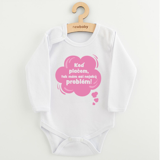 Dětské body s potiskem New Baby Keď plačem, tak mám asi nejaký problém! růžová